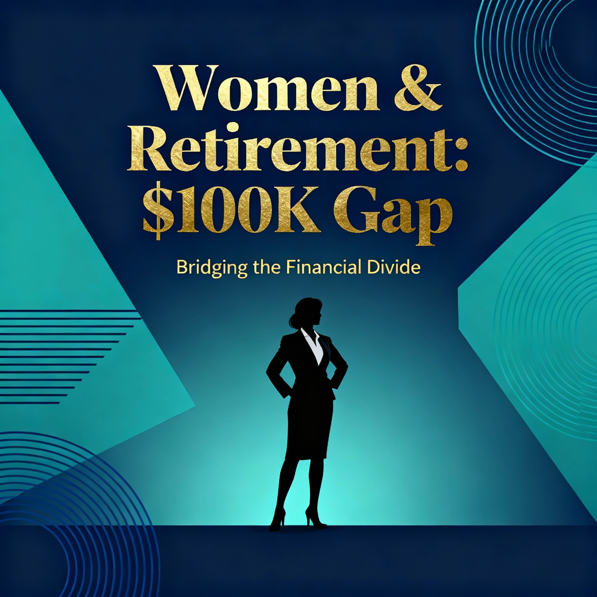 Women and Retirement: Why the Gap is $100,000 Wider